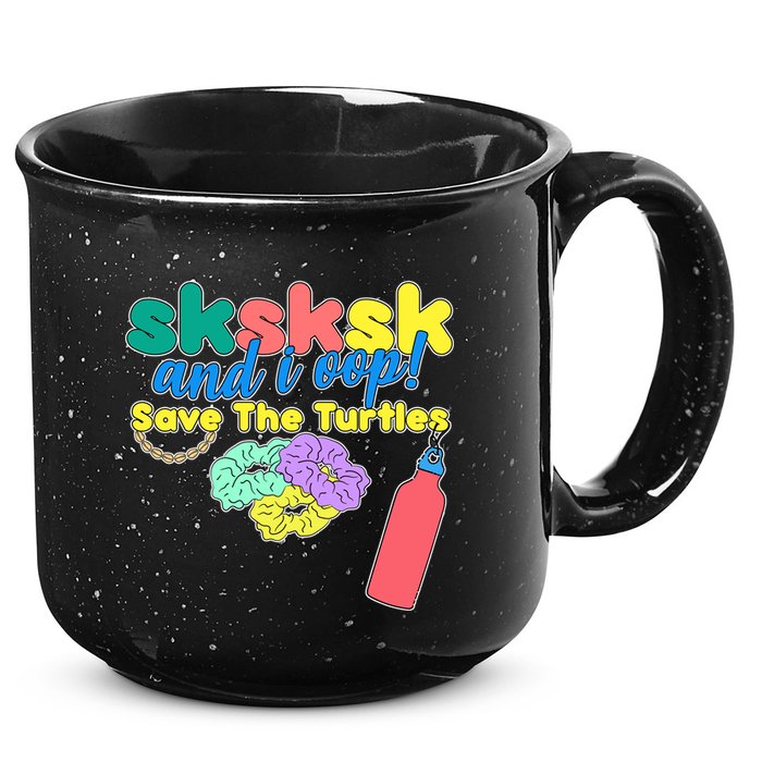 SKSKSK And I oop Save the Turtles 15oz Campfire Ceramic Mug