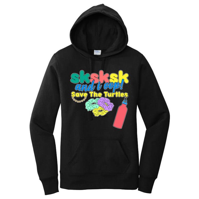 SKSKSK And I oop Save the Turtles Women's Pullover Hoodie