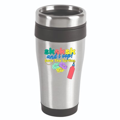 SKSKSK And I oop Save the Turtles 16oz Travel Tumbler