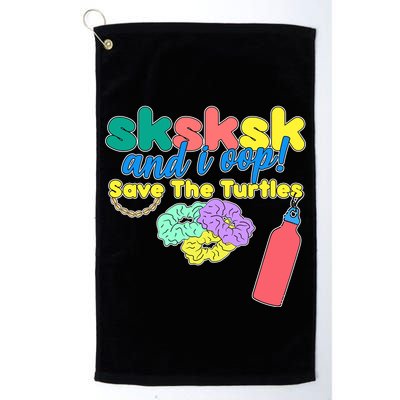 SKSKSK And I oop Save the Turtles Golf Towel