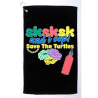 SKSKSK And I oop Save the Turtles Golf Towel