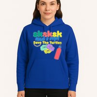 SKSKSK And I oop Save the Turtles Hoodie
