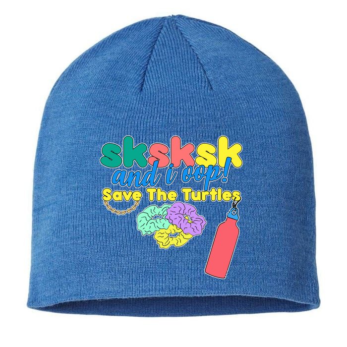 SKSKSK And I oop Save the Turtles Sustainable Beanie