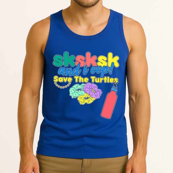 SKSKSK And I oop Save the Turtles Tank Top