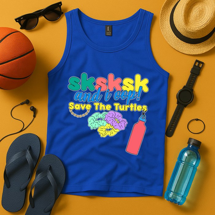 SKSKSK And I oop Save the Turtles Tank Top