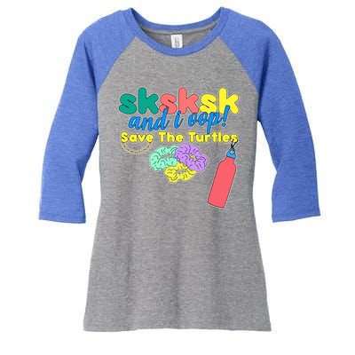 SKSKSK And I oop Save the Turtles Women's Tri-Blend 3/4-Sleeve Raglan Shirt