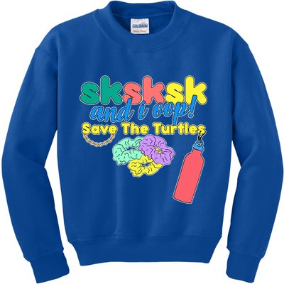 SKSKSK And I oop Save the Turtles Kids Sweatshirt