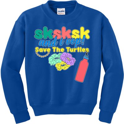 SKSKSK And I oop Save the Turtles Kids Sweatshirt