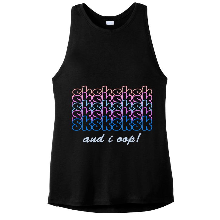 SKSKSKSK And I Oop Ladies PosiCharge Tri-Blend Wicking Tank