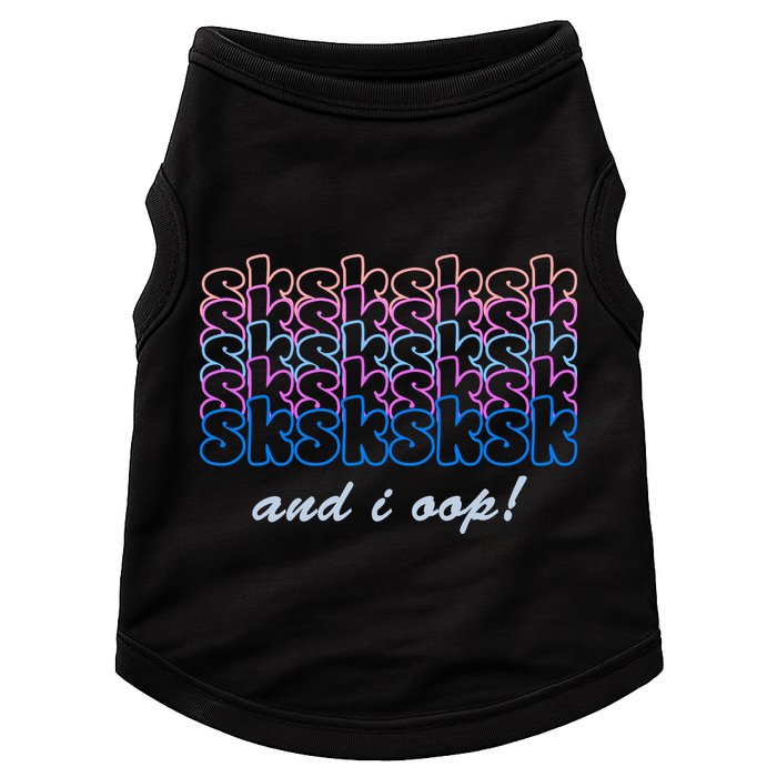 SKSKSKSK And I Oop Doggie Tank