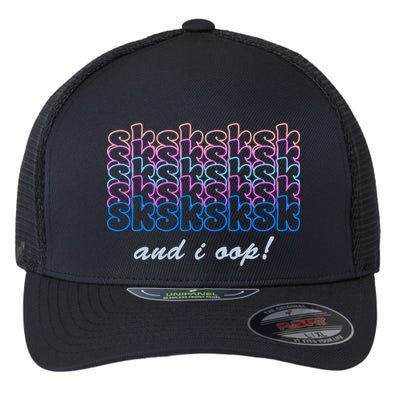 SKSKSKSK And I Oop Flexfit Unipanel Trucker Cap
