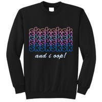 SKSKSKSK And I Oop Sweatshirt