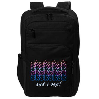 SKSKSKSK And I Oop Impact Tech Backpack