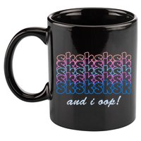 SKSKSKSK And I Oop 11oz C Handle Ceramic Mug