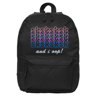 SKSKSKSK And I Oop 16 in Basic Backpack