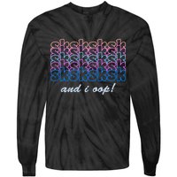 SKSKSKSK And I Oop Tie-Dye Long Sleeve Shirt