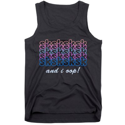 SKSKSKSK And I Oop Tank Top