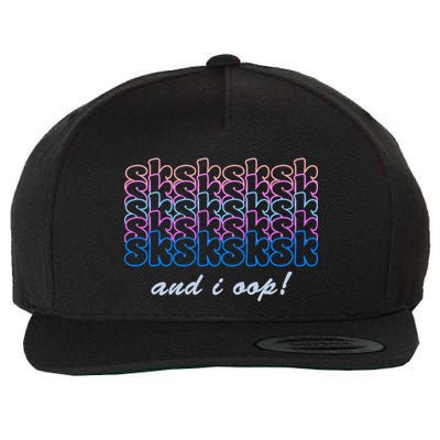 SKSKSKSK And I Oop Wool Snapback Cap