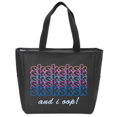 SKSKSKSK And I Oop Zip Tote Bag