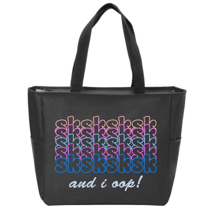 SKSKSKSK And I Oop Zip Tote Bag