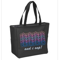 SKSKSKSK And I Oop Zip Tote Bag