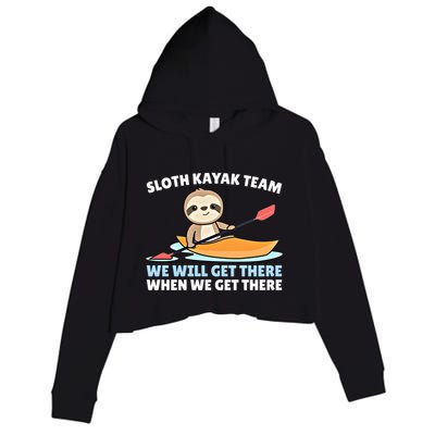 Sloth Kayak Team Funny Sloths Paddling Over Water Meaningful Gift Crop Fleece Hoodie