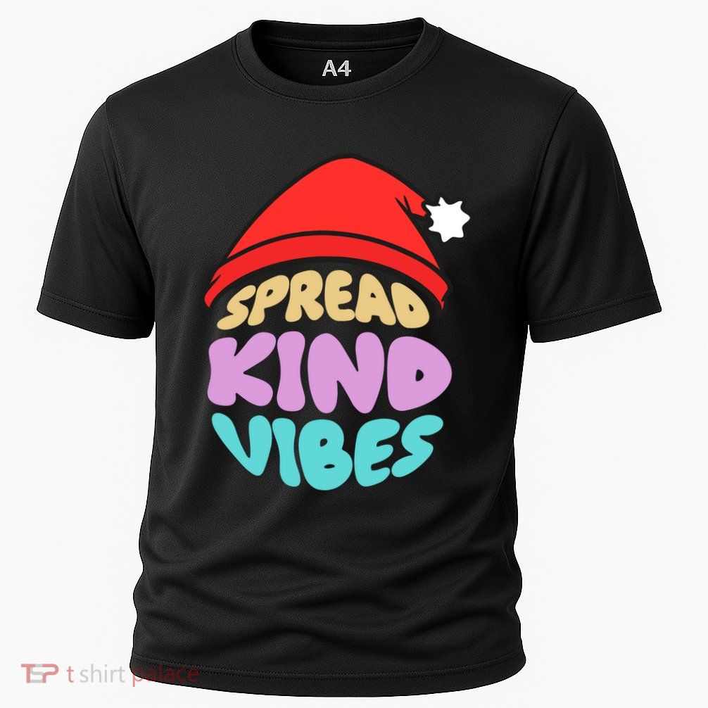 Spread Kind Vibes Funny Christmas Santa Hat Happy Unity Performance Shirt