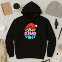 Spread Kind Vibes Funny Christmas Santa Hat Happy Unity Hoodie