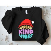 Spread Kind Vibes Funny Christmas Santa Hat Happy Unity Sweatshirt