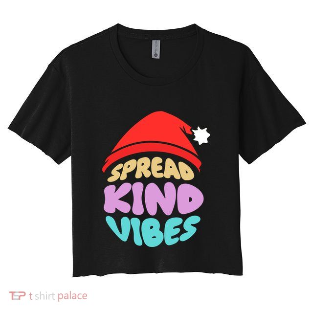 Spread Kind Vibes Funny Christmas Santa Hat Happy Unity Crop Top