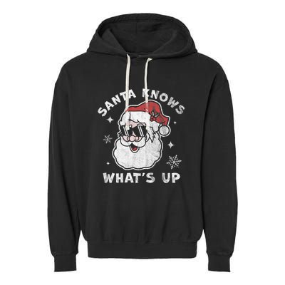 Santa Knows What's Up Funny Christmas Santa Claus Xmas Garment-Dyed Fleece Hoodie