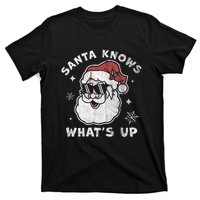 Santa Knows What's Up Funny Christmas Santa Claus Xmas T-Shirt