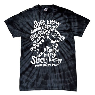 Soft Kitty Warm Kitty Little Ball Of Fur Tie-Dye T-Shirt