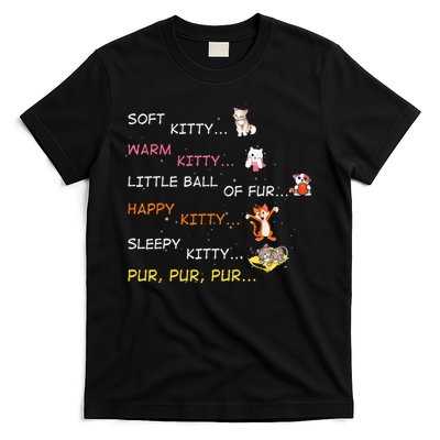 Soft Kitty Warm Kitty Little Ball Of Fur Happy Kitty Sleepy T-Shirt