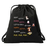 Soft Kitty Warm Kitty Little Ball Of Fur Happy Kitty Sleepy Drawstring Bag