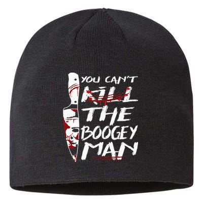 Serial Killer You Can´t Kill The Boogeyman Horror Halloween Sustainable Beanie