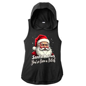 Santa Knows YouVe Been A Bitch Adult Humor Christmas Party Ladies PosiCharge Tri-Blend Wicking Draft Hoodie Tank