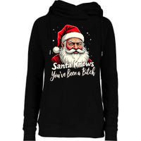 Santa Knows YouVe Been A Bitch Adult Humor Christmas Party Womens Funnel Neck Pullover Hood