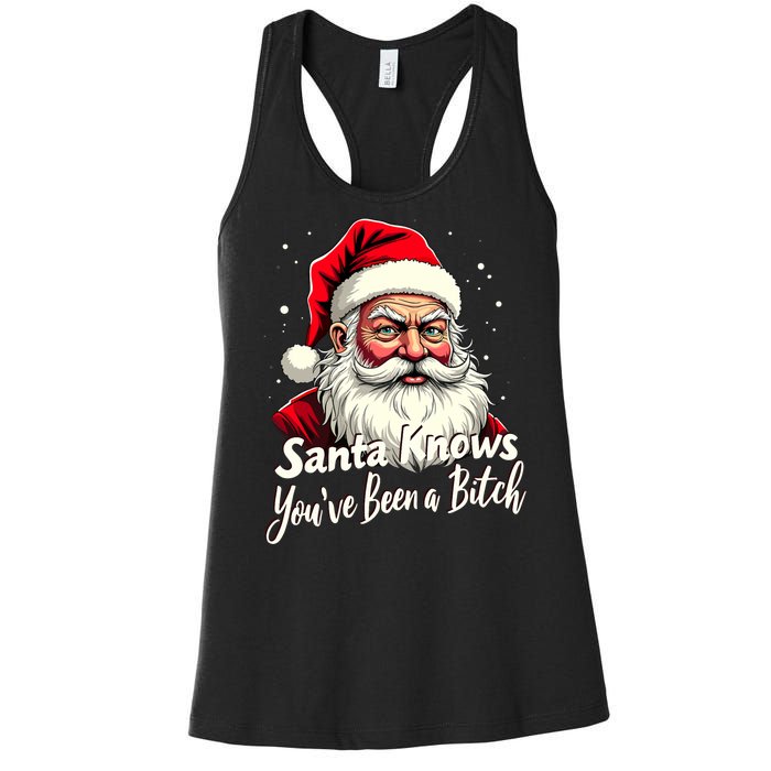 Santa Knows YouVe Been A Bitch Adult Humor Christmas Party Women's Racerback Tank