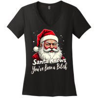 Santa Knows YouVe Been A Bitch Adult Humor Christmas Party Women's V-Neck T-Shirt