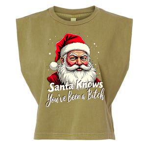 Santa Knows YouVe Been A Bitch Adult Humor Christmas Party Garment-Dyed Women's Muscle Tee