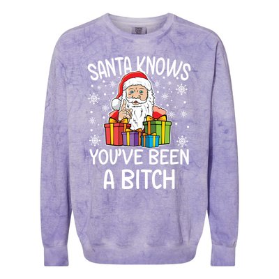 SantaS Know YouVe Been A Bitch Funny Santa Claus Christmas Gift Colorblast Crewneck Sweatshirt