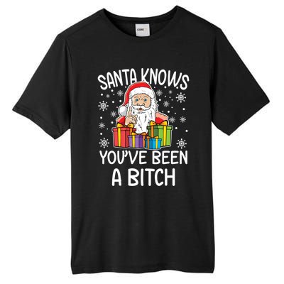 SantaS Know YouVe Been A Bitch Funny Santa Claus Christmas Gift Tall Fusion ChromaSoft Performance T-Shirt