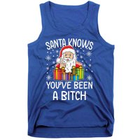 SantaS Know YouVe Been A Bitch Funny Santa Claus Christmas Gift Tank Top