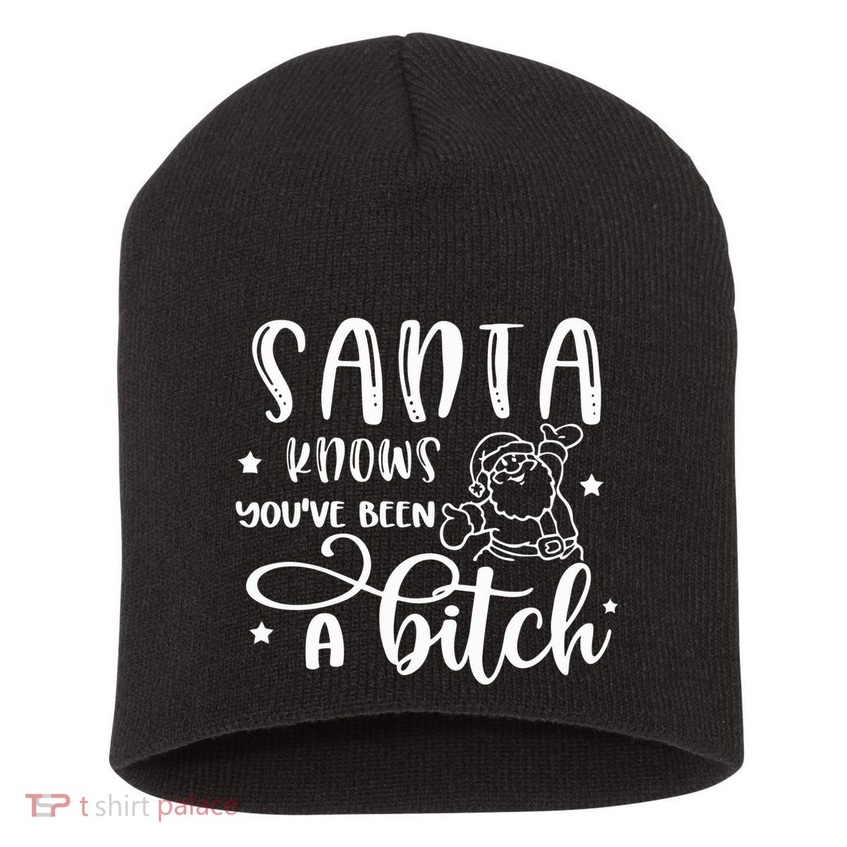 Santa Knows You Have Been A Bitch Sweater Santa Short Acrylic Beanie