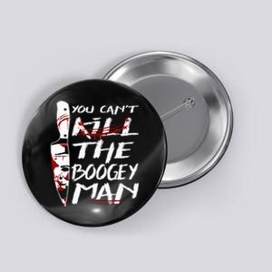 Serial Killer You Can´T Kill The Boogeyman Horror Halloween Button