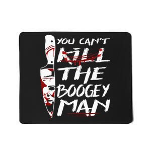 Serial Killer You Can´T Kill The Boogeyman Horror Halloween Mousepad