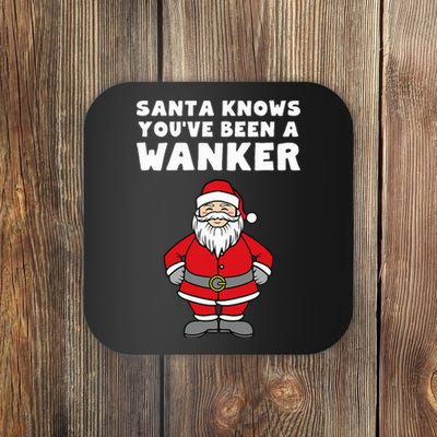 Santa Knows You've Been A Wanker Rude Christmas Coaster