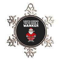 Santa Knows You've Been A Wanker Rude Christmas Metallic Star Ornament