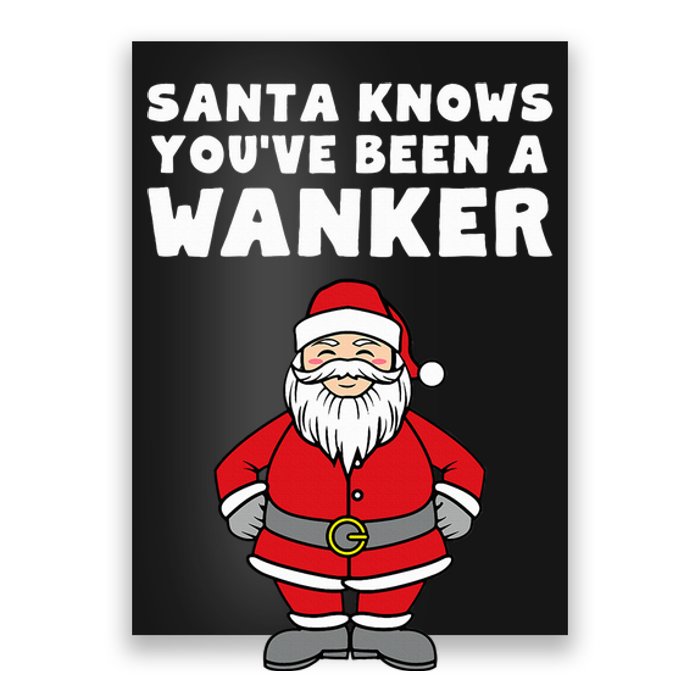 Santa Knows You've Been A Wanker Rude Christmas Poster